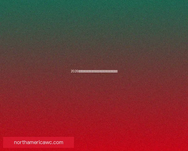 2026年世界杯揭幕战:全球足球盛宴的崭新篇章与历史性突破 2026年世界杯揭幕战:全球足球盛宴的崭新篇章与历史性突破